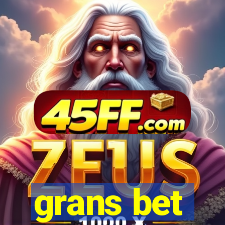 grans bet